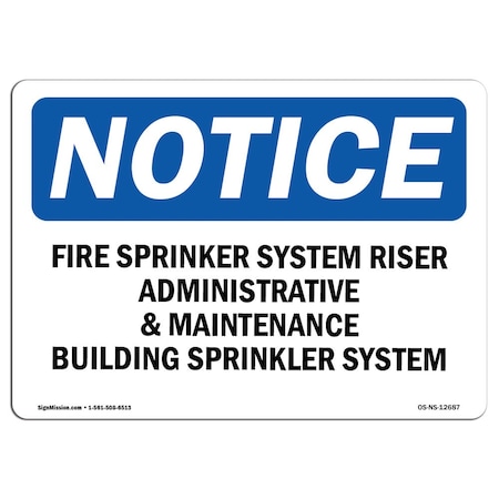 OSHA Notice Sign, Fire Sprinkler System Riser Administrative, 18in X 12in Aluminum